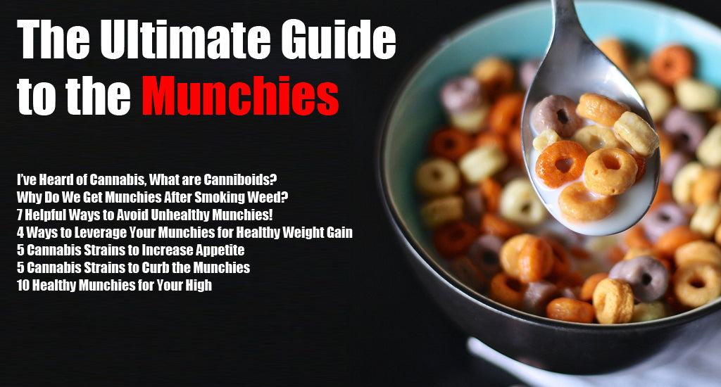 The Ultimate Guide to the Munchies, the Science Behind It, and Best Strains to Promote or Curb Your Appetite