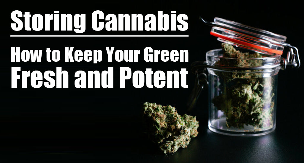 storing cannabis